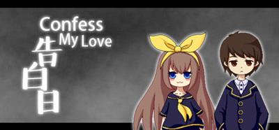Confess My Love - Banner Image