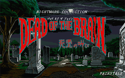 Dead of the Brain - Screenshot - Game Title Image