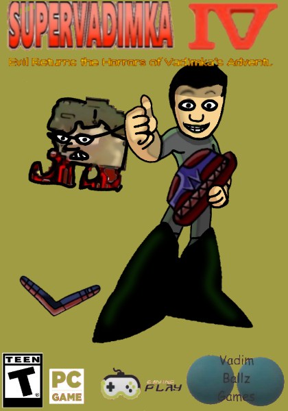 Super Vadimka IV: Evil Returns the Horrors of Vadimka's Adventures