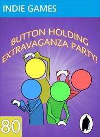 Button Holding Extravaganza Party!