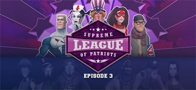 Supreme League of Patriots - Episode 3 - Banner Image