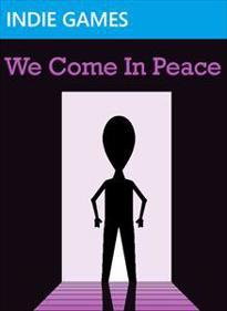 We Come in Peace