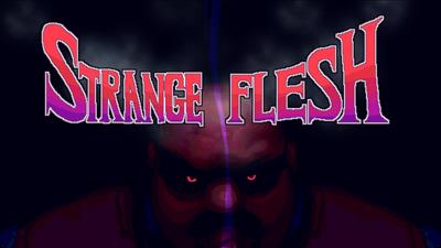 Strange Flesh - Screenshot - Game Title Image