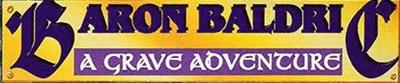 Baron Baldric: A Grave Adventure - Clear Logo Image