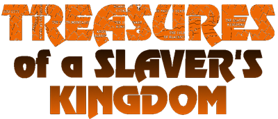 Treasures of a Slaver's Kingdom - Clear Logo Image