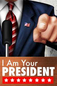 I Am Your President - Box - Front Image
