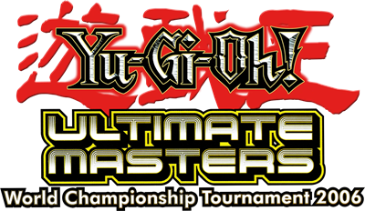 Yu-Gi-Oh! Ultimate Masters: World Championship Tournament 2006 - Clear Logo Image