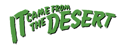 It Came From The Desert - Clear Logo Image