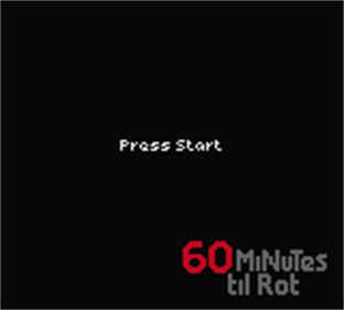 60 Minutes Til Rot - Screenshot - Game Title Image