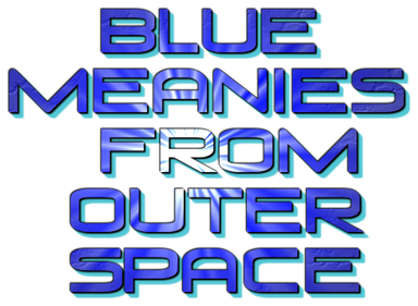 Blue Meanies from Outer Space - Clear Logo Image