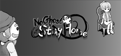 No Ghost in Stay Home - Banner Image