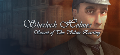 Sherlock Holmes: The Secret of the Silver Earring - Banner Image