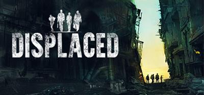 Displaced - Banner Image