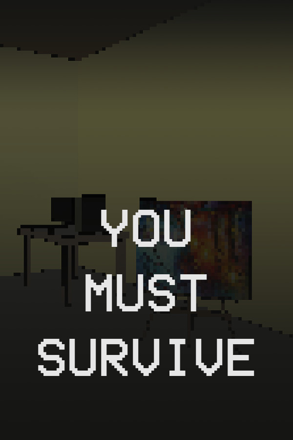 You Must Survive