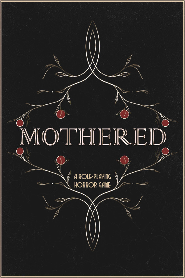 Mothered: A Role-Playing Horror Game