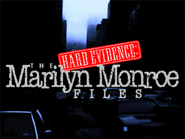 Hard Evidence: The Marilyn Monroe Files - Screenshot - Game Title Image