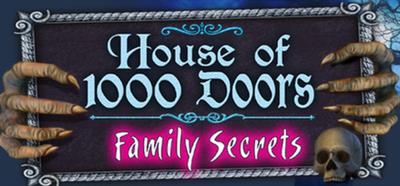 House of 1000 Doors: Family Secrets - Banner