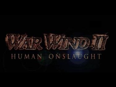 War Wind II: Human Onslaught - Screenshot - Game Title Image