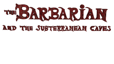 The Barbarian and the Subterranean Caves - Clear Logo Image