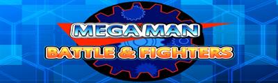 MEGA MAN BATTLE & FIGHTERS - Arcade - Marquee Image