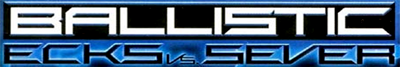 Ballistic: Ecks vs. Sever - Clear Logo Image