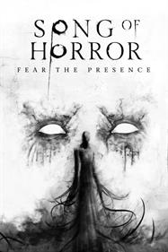 SONG OF HORROR: Fear the Presence