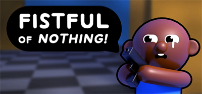 Fistful of Nothing - Banner Image