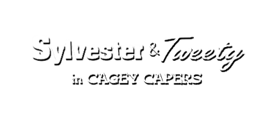 Sylvester and Tweety in Cagey Capers - Clear Logo Image