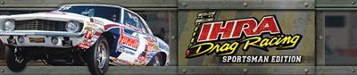 IHRA Drag Racing: Sportsman Edition - Banner Image