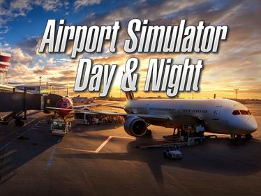 Airport Simulator: Day & Night - Fanart - Background Image
