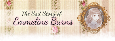 The Sad Story of Emmeline Burns - Banner Image