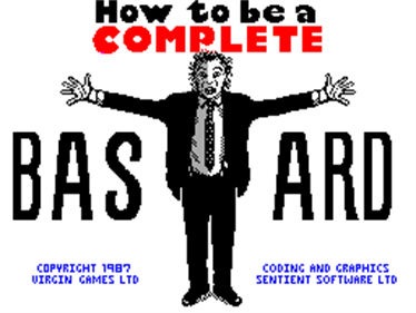 How to be a Complete Bastard - Screenshot - Game Title Image