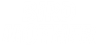 Bird Mother: Life's a Struggle - Clear Logo Image