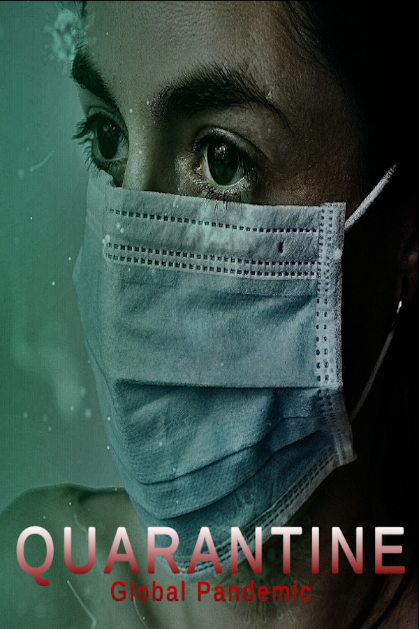 Quarantine: Global Pandemic