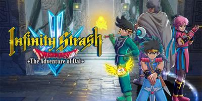 Infinity Strash: DRAGON QUEST The Adventure of Dai - Banner Image