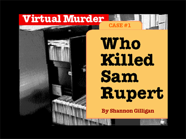 Who Killed Sam Rupert: Virtual Murder 1 - Screenshot - Game Title Image