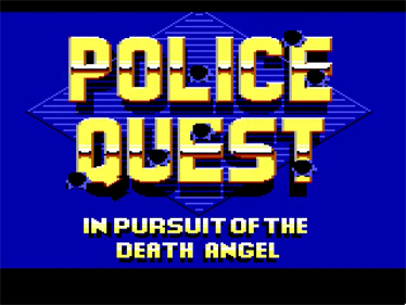 Police Quest: In Pursuit of the Death Angel - Screenshot - Game Title Image