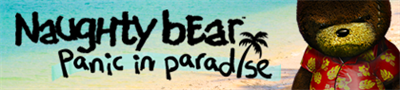 Naughty Bear: Panic in Paradise - Banner Image