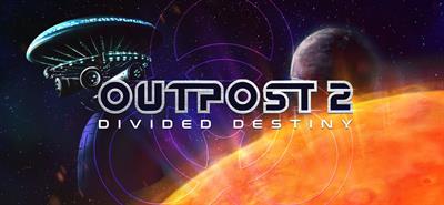 Outpost 2: Divided Destiny - Banner Image