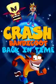 Crash Bandicoot: Back In Time - Fanart - Box - Front Image