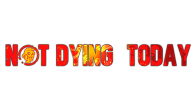 Not Dying Today - Clear Logo Image