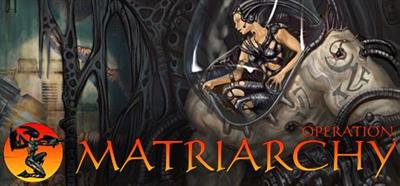 Operation: Matriarchy - Banner Image