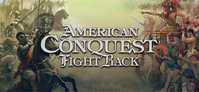 American Conquest - Fight Back - Banner Image