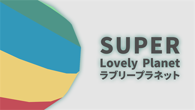 Super Lovely Planet - Fanart - Background Image