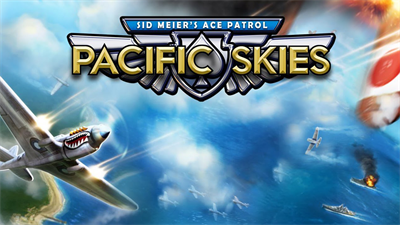 Sid Meier's Ace Patrol: Pacific Skies - Fanart - Background Image