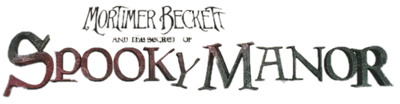 Mortimer Beckett and the Secrets of Spooky Manor - Clear Logo Image