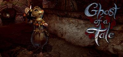 Ghost of a Tale - Banner Image