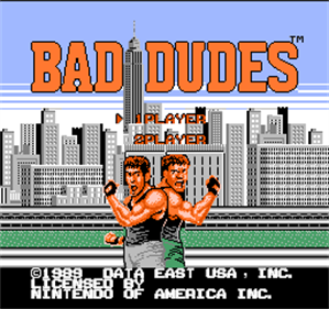 Bad Dudes - Screenshot - Game Title Image