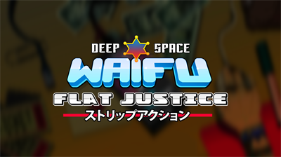 Deep Space Waifu: Flat Justice Version - Screenshot - Game Title Image