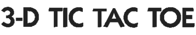 3-D Tic-Tac-Toe (Antic) - Clear Logo Image